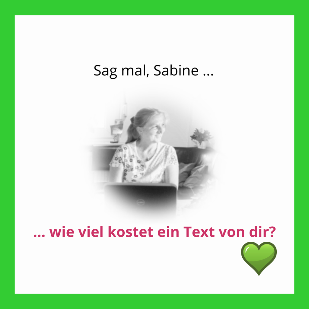 Wie viel kostet ein Text. Foto von Sabine Krömer. Text dazu: Sag mal, Sabine, wie viel kostet ein Text von dir?