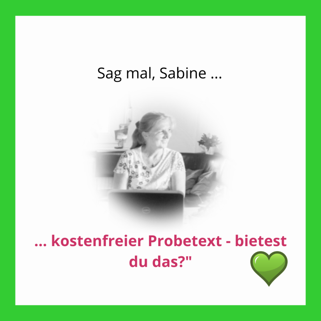 kostenfreier Probetext. Foto von Sabine Krömer mit Text darunter: Sag mal, Sabine, kostenfreier Probetext - bietest du das?